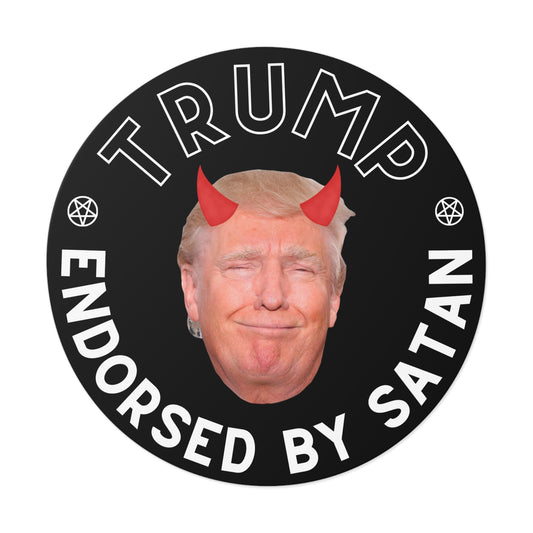 Trump: Endorsed by Satan- 5" round sticker