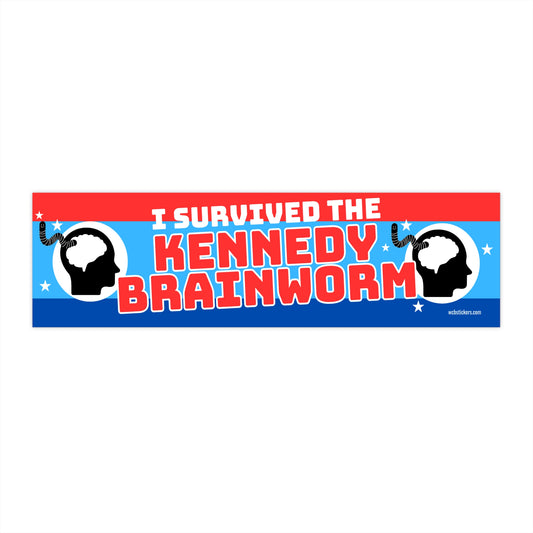 I Survived the Kennedy Brainworm- Bumper Sticker 11" x 3"