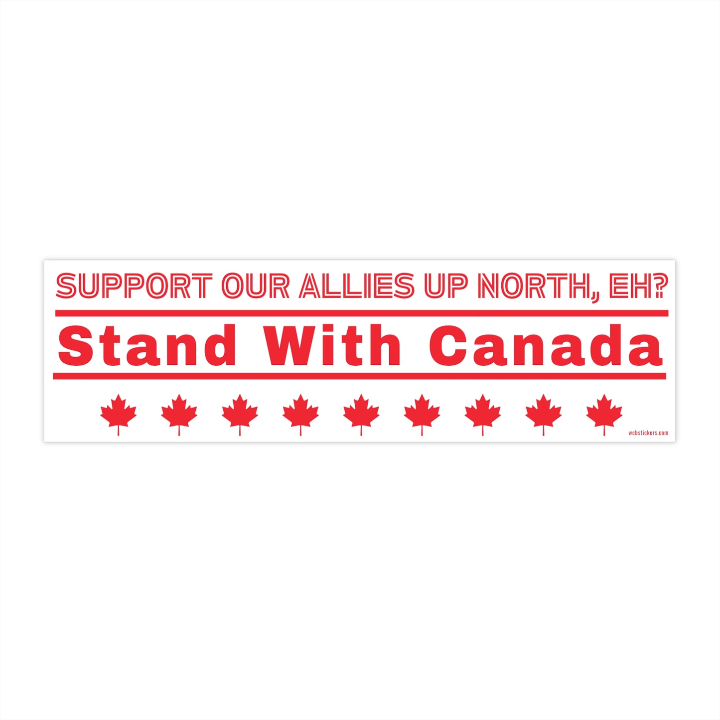 Stand With Canada Bumper Sticker-Bumper Sticker 11" x 3"