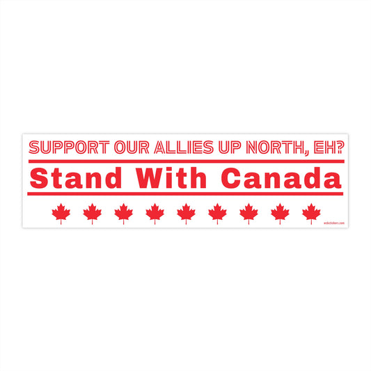 Stand With Canada Bumper Sticker-Bumper Sticker 11" x 3"